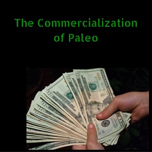 The Commercialization of Paleo (1)